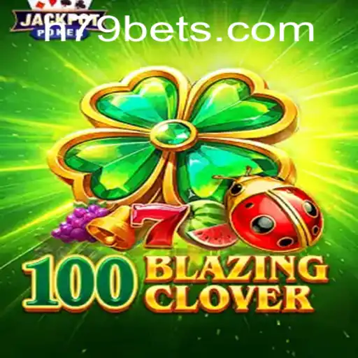 Discover the Thrilling World of 100BlazingClover: An Inside Look